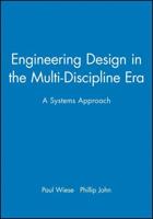 Engineering Design in the Multi-Discipline Era