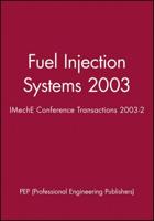 Two Day Conference on Fuel Injection Systems, 26-27 November 2002, IMechE Headquarters, London, UK