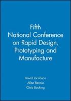 Fifth National Conference on Rapid Design, Prototyping, and Manufacturing