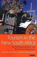 Tourism in the New South Africa Social Responsibility and the Tourist Experience