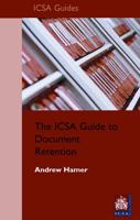The ICSA Guide to Document Retention
