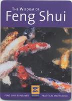 The Wisdom of Feng Shui