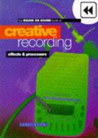 The Sound on Sound Book of Creative Recording