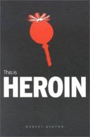 This Is Heroin