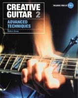 Creative Guitar. 2 Advanced Techniques