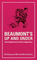 Beaumont's Up and Under