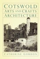 Cotswold Arts and Crafts Architecture