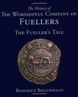 The History of the Worshipful Company of Fuellers