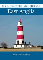 Civil Engineering Heritage in East Anglia