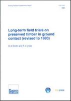 Long-Term Field Trials on Preserved Timber in Ground Contact (Revised to 1993)