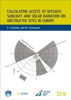 Calculating Access to Skylight, Sunlight and Solar Radiation on Obstructed Sites in Europe