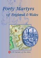Forty Martyrs of England and Wales Canonised by His Holiness Pope Paul VI on 25 October 1970
