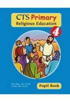 CTS Primary Religious Education. Year 4 Pupil Book