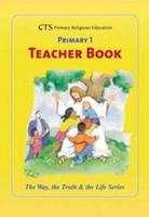CTS Religious Education. Teacher Book 1