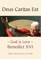 Encyclical Letter Deus Caritas Est of the Supreme Pontiff Benedict XVI