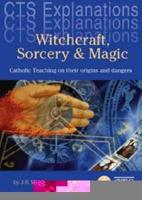 Witchcraft, Sorcery & Magic