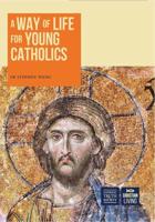 A Way of Life for Young Catholics