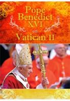 Pope Benedict XVI on Vatican Council II