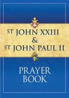 St John XXIII and St John Paul II Prayer Book