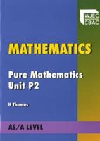 Pure Mathematics. Unit P2