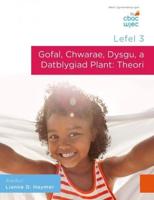 CBAC Gofal, Chwarae, Dysgu, a Datblygiad Plant: Theori