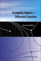 Asymptotic Analysis of Differential Equations