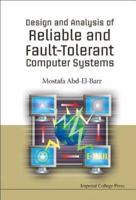 Design and Analysis of Reliable and Fault-Tolerant Computer Systems