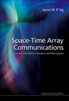 Space-Time Array Communications