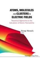 Atoms, Molecules and Clusters in Electric Fields