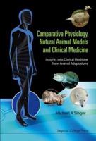 Comparative Physiology, Natural Animal Models and Clinical Medicine