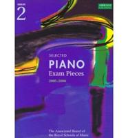 Selected Piano Examination Pieces 2005-2006. Grade 2