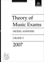 Theory of Music Exams Model Answers, Grade 5, 2007