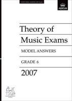 Theory of Music Exams Model Answers, Grade 6, 2007