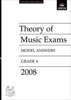 Theory of Music Exams Model Answers, Grade 6, 2008