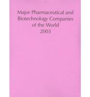 Major Pharmaceutical Companies of the World. 2003
