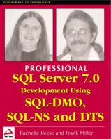 Professional SQL Server 7.0 Development Using SQL-DMO, SQL-DMO and DTS