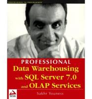 Professional Data Warehousing With SQL Server 7.0 and OLAP Services
