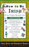 How to Be Irish (Even If You Already Are)