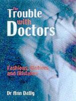 The Trouble With Doctors