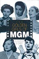The Golden Girls of MGM