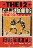 The 12 Greatest Rounds of Boxing