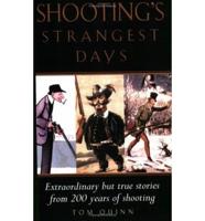 Shooting's Strangest Days