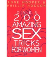 Over 200 Amazing Sex Tricks & Techniques for Women