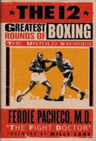The 12 Greatest Rounds of Boxing