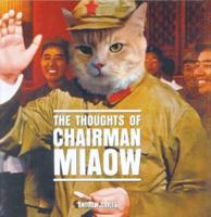 The Thoughts of Chairman Miaow