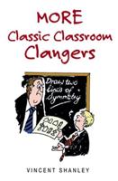More Classic Classroom Clangers