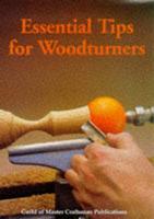 Essential Tips for Woodturners