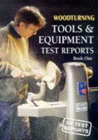 Woodturning Test Reports Book 1