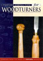 Further Useful Tips for Woodturners