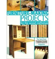 Furniture Making Projects for the Wood Craftsman